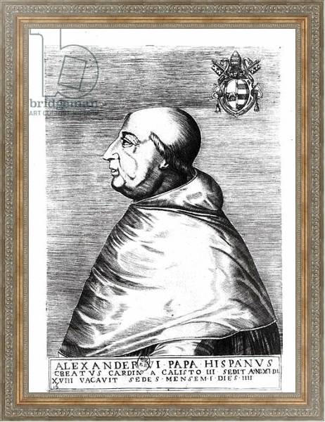 Постер Portrait of Pope Alexander VI 16th-17th century с типом исполнения На холсте в раме в багетной раме 484.M48.310