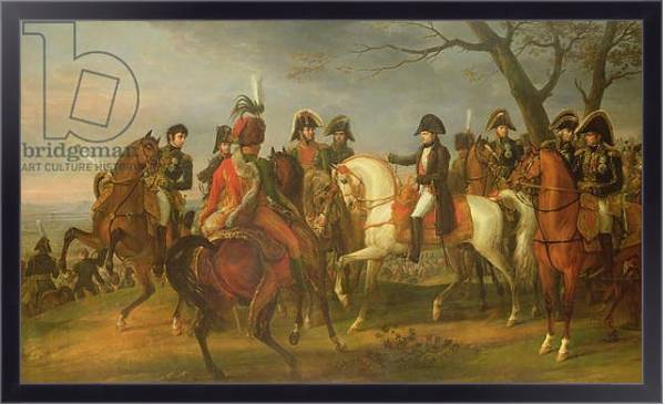 Постер Napoleon Giving Orders before the Battle of Austerlitz, 2nd December 1805, 1808 с типом исполнения На холсте в раме в багетной раме 221-01