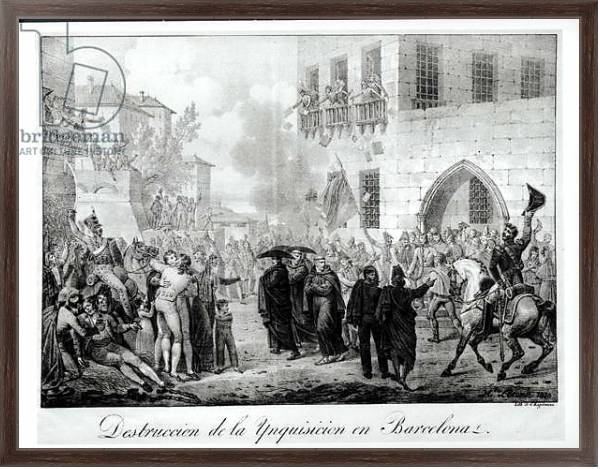 Постер Destruction of the Inquisition in Barcelona, 10th March 1820, engraved by Godefroy Engelmann с типом исполнения На холсте в раме в багетной раме 221-02
