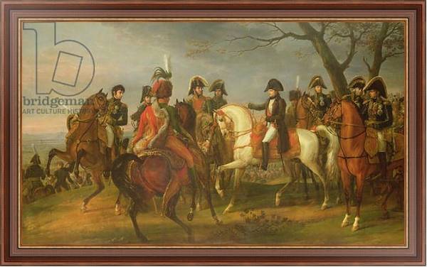 Постер Napoleon Giving Orders before the Battle of Austerlitz, 2nd December 1805, 1808 с типом исполнения На холсте в раме в багетной раме 35-M719P-83