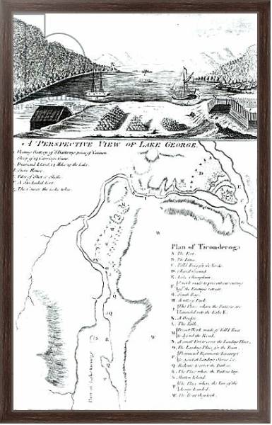 Постер A Perspective View of Lake George and a Plan of Ticonderoga с типом исполнения На холсте в раме в багетной раме 221-02