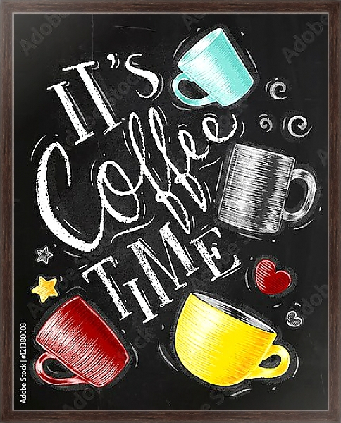 Постер It's coffee time  с типом исполнения На холсте в раме в багетной раме 221-02