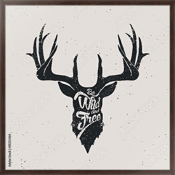 Постер Силуэт оленя с надписью be wild and free с типом исполнения На холсте в раме в багетной раме 221-02
