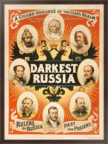 Постер Darkest Russia a grand romance of the Czar’s realm. с типом исполнения На холсте в раме в багетной раме 221-02