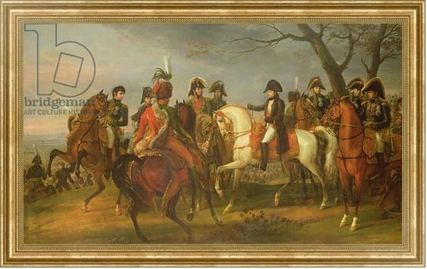 Постер Napoleon Giving Orders before the Battle of Austerlitz, 2nd December 1805, 1808 с типом исполнения На холсте в раме в багетной раме NA033.1.051