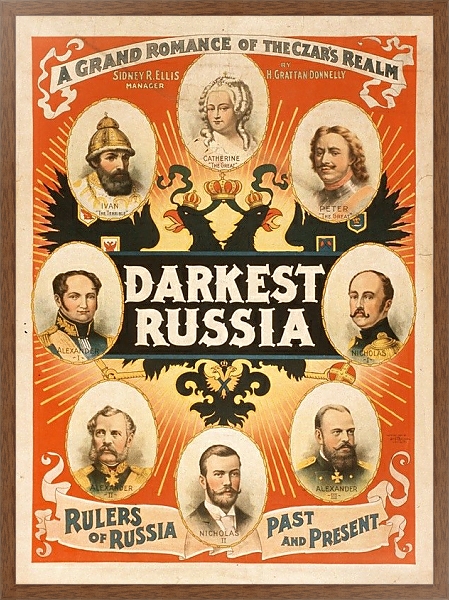 Постер Darkest Russia a grand romance of the Czar’s realm. с типом исполнения На холсте в раме в багетной раме 1727.4310