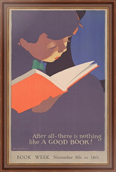 Постер After all; there is nothing like a good book! с типом исполнения На холсте в раме в багетной раме 35-M719P-83