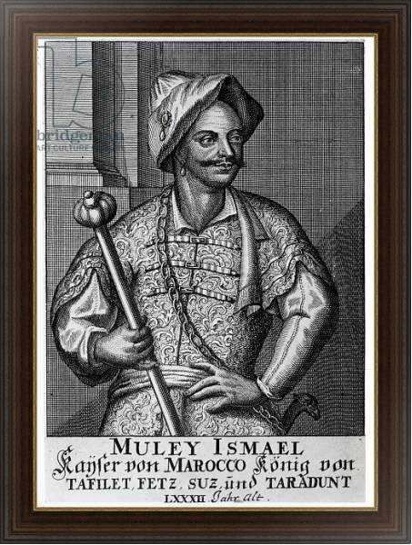 Постер Moulay Ismail Ibn Sharif, 1719 с типом исполнения На холсте в раме в багетной раме 1.023.151