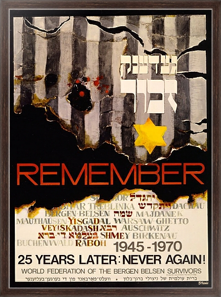 Постер Remember Sobibor; Dachau, Bergen-Belsen; 1945-1970 ; 25 years later; never again! с типом исполнения На холсте в раме в багетной раме 221-02