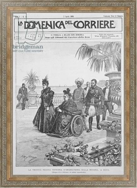 Постер Queen Victoria on the Italian Riviera, frontcover of 'La Domenica del Corriere', 2nd April 1899 с типом исполнения На холсте в раме в багетной раме 484.M48.310