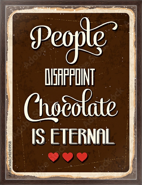 Постер Люди разочаровывают, шоколад - нет с типом исполнения На холсте в раме в багетной раме 221-02