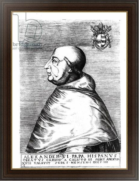 Постер Portrait of Pope Alexander VI 16th-17th century с типом исполнения На холсте в раме в багетной раме 1.023.151