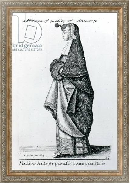 Постер Woman of Quality from Antwerp, 1643 с типом исполнения На холсте в раме в багетной раме 484.M48.310