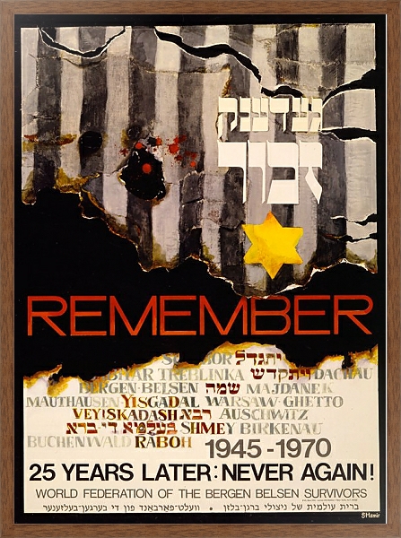 Постер Remember Sobibor; Dachau, Bergen-Belsen; 1945-1970 ; 25 years later; never again! с типом исполнения На холсте в раме в багетной раме 1727.4310