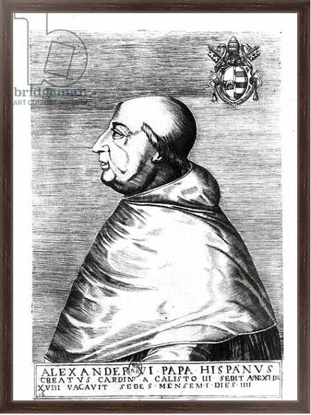 Постер Portrait of Pope Alexander VI 16th-17th century с типом исполнения На холсте в раме в багетной раме 221-02