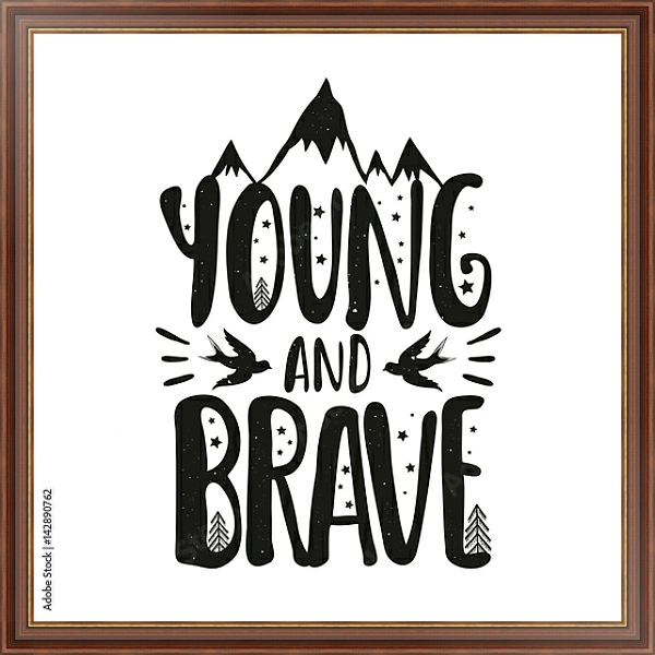 Постер Young and Brave с типом исполнения На холсте в раме в багетной раме 35-M719P-83
