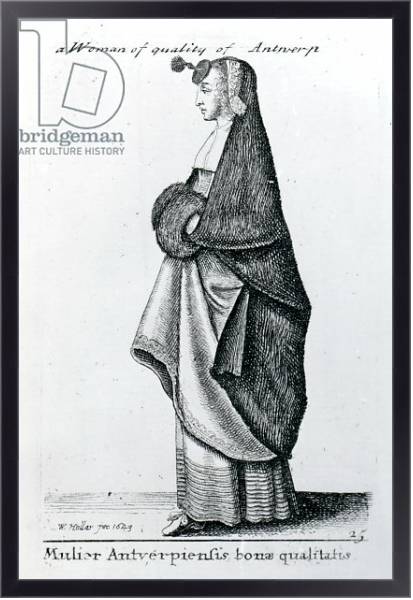 Постер Woman of Quality from Antwerp, 1643 с типом исполнения На холсте в раме в багетной раме 221-01