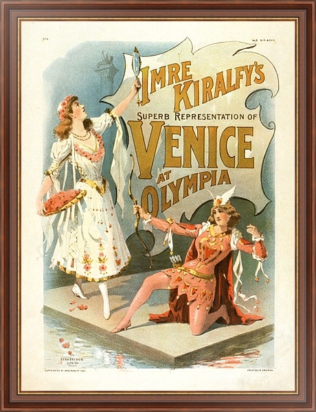 Постер Imre Kiralfy superb representation of Venice at Olympia с типом исполнения На холсте в раме в багетной раме 35-M719P-83